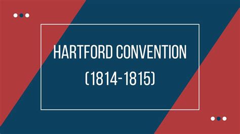 APUSH Unit 3 1754-1800. . Hartford convention apush